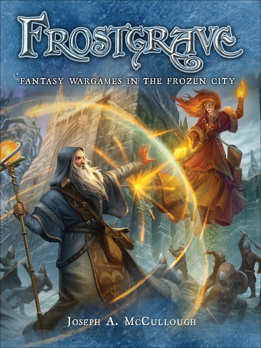 Title details for Fantasy Wargames in the Frozen City by JOSEPH A. MCCULLOUGH - Available